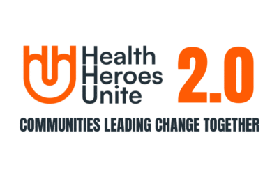 Health Heroes Unite 2.0: Communities Leading Change Together
